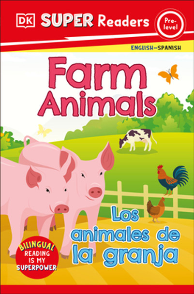 DK Super Readers Pre-Level Bilingual Farm Animals - Los Animales de la Granja (Paperback)