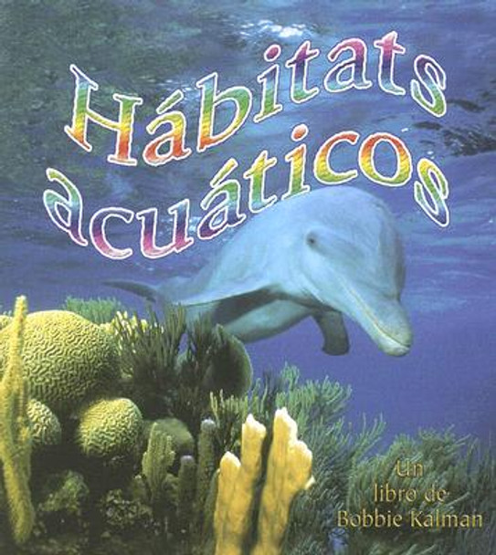 Hábitats Acuáticos (Water Habitats) (Paperback)