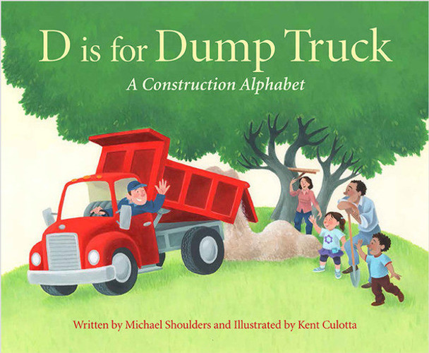 D is for Dump Truck: A Construction Alphabet (Hardcover)