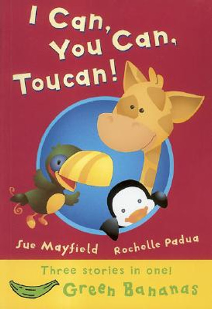 I Can, You Can, Toucan! (Library Binding)
