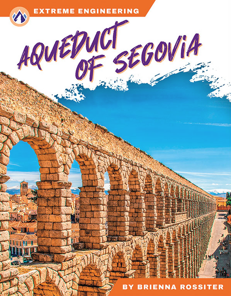 Extreme Engineering: Aqueduct of Segovia (Hardcover)