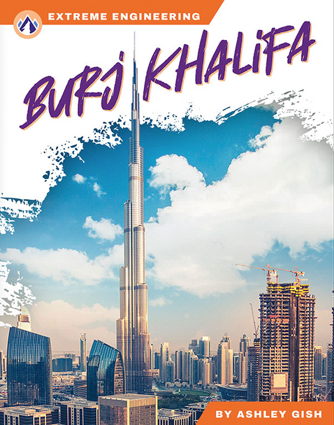 Extreme Engineering: Burj Khalifa (Hardcover)