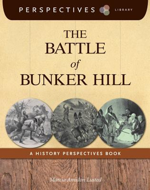 The Battle of Bunker Hill: A History Perspectives Book (Paperback)