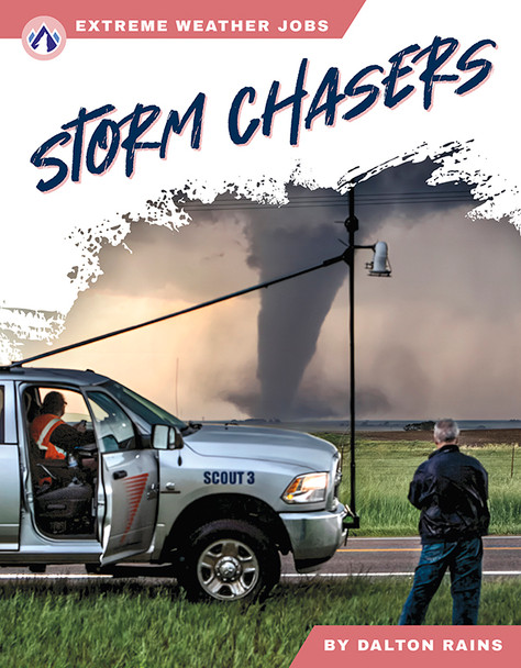 Extreme Weather Jobs: Storm Chasers (Hardcover)