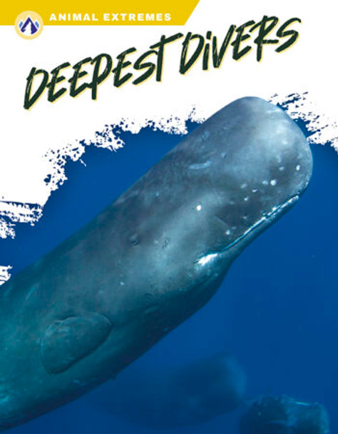 Animal Extremes: Deepest Divers (Hardcover)