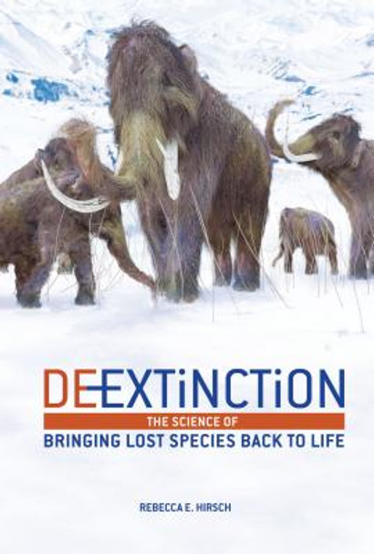 De-Extinction: The Science of Bringing Lost Species Back to Life (Library Binding)