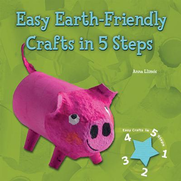 Easy Earth-Friendly Crafts in 5 Steps (Paperback)