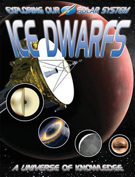 Ice Dwarfs: Pluto and Beyond (Paperback)