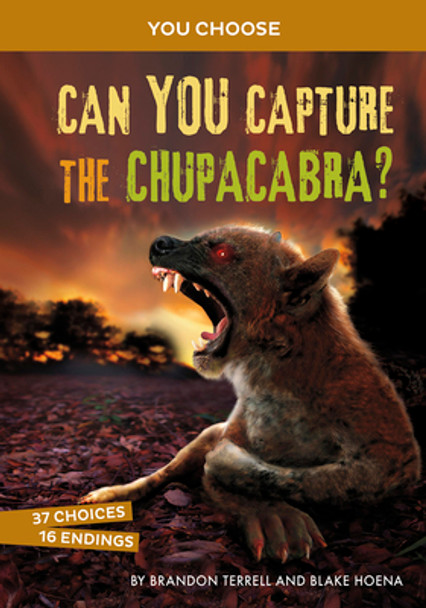 Can You Capture the Chupacabra?: An Interactive Monster Hunt (Paperback)