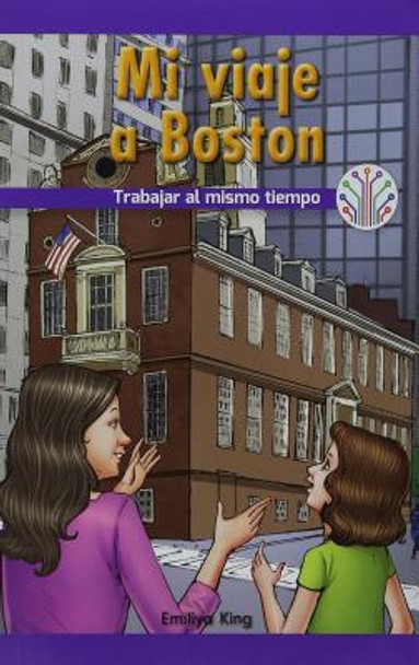 Mi Viaje a Boston: Trabajar Al Mismo Tiempo (My Trip to Boston: Working at the Same Time) (Paperback)