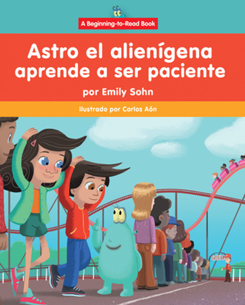 Astro El Alienígena Aprende a Ser Paciente (Astro the Alien Learns about Patience) (Paperback)