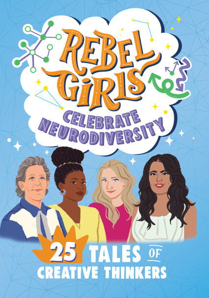 Rebel Girls Celebrate Neurodiversity: 25 Tales of Creative Thinkers (Hardcover)
