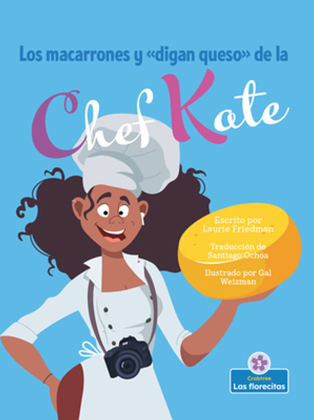 Los Macarrones Y de la Chef Kate (Chef Kate's Mac-And-Say-Cheese) (Library Binding)