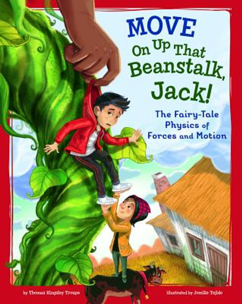 Move on Up That Beanstalk, Jack!: The Fairy-Tale Physics of Forces and Motion (Hardcover)