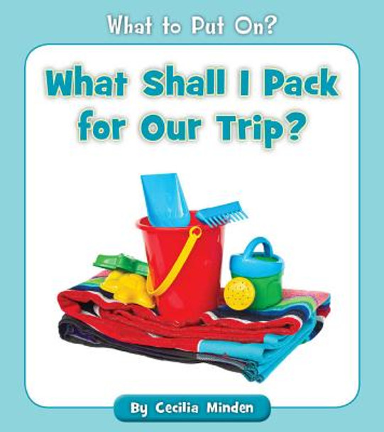 What Shall I Pack for Our Trip? (Paperback)