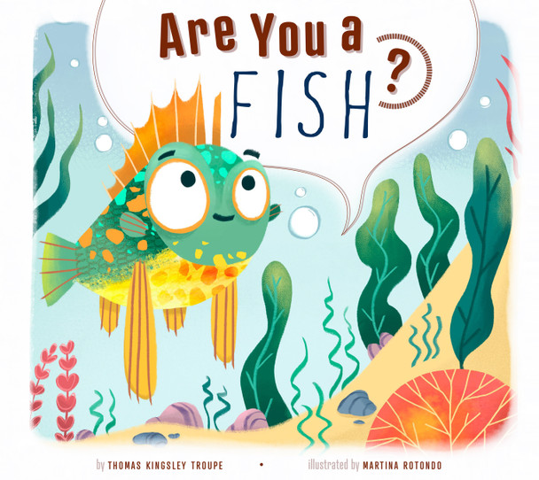 Animal Classification: Are You a Fish? (Hardcover)