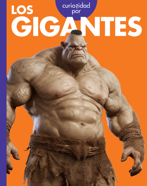 Curiosidad por las criaturas míticas: Curiosidad por los gigantes (Hardcover)