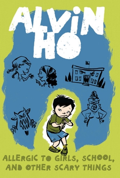 Alvin Ho: Allergic to Girls, School, and Other Scary Things (Paperback)