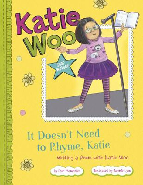 It Doesn't Need to Rhyme, Katie: Writing a Poem with Katie Woo (Paperback)