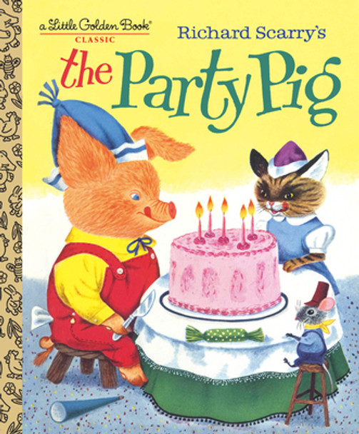Richard Scarry's the Party Pig (Hardcover)