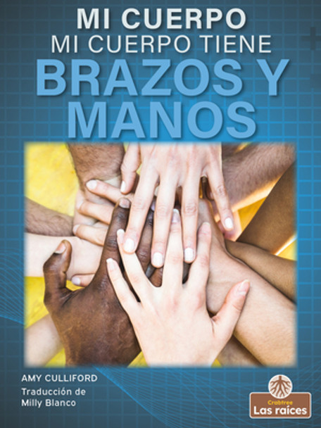 Mi Cuerpo Tiene Brazos Y Manos (My Body Has Arms and Hands) (Paperback)