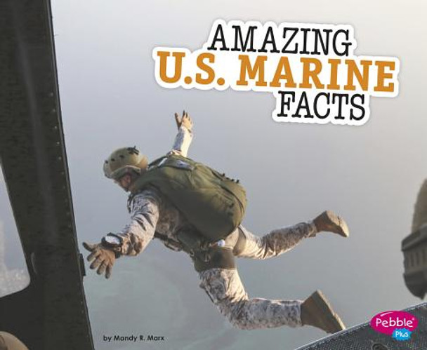 Amazing U.S. Marine Facts (Hardcover)