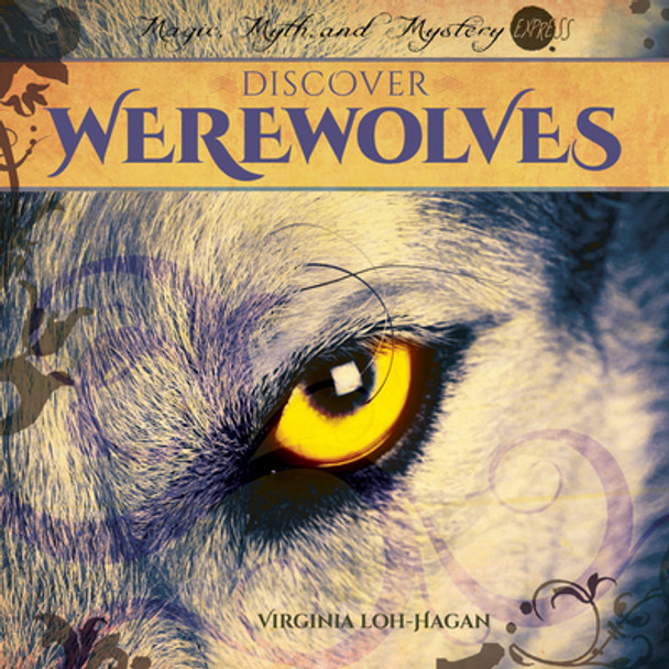 Discover Werewolves (Library Binding)