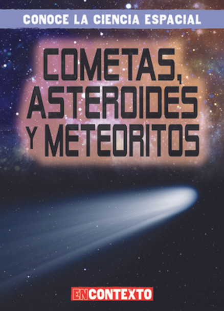 Cometas, Asteroides Y Meteoritos (Comets, Asteroids, and Meteoroids) (Paperback)