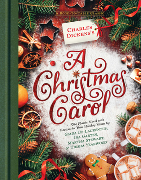Charles Dickens's a Christmas Carol: A Book-To-Table Classic (Hardcover)