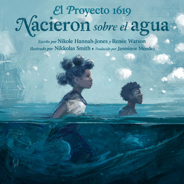El Proyecto 1619: Nacieron Sobre El Agua (Hardcover)