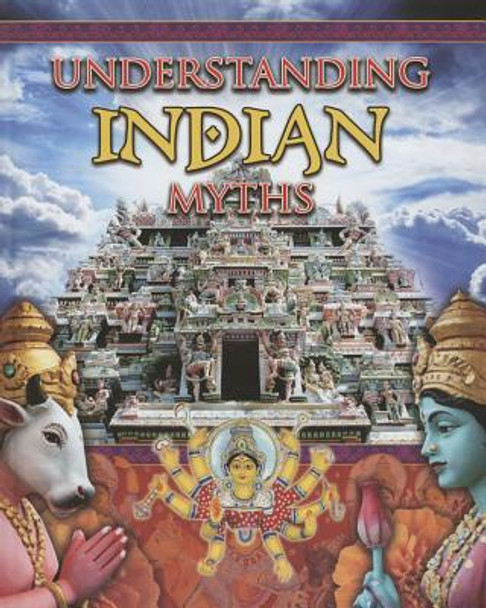 Understanding Indian Myths (Library Binding)