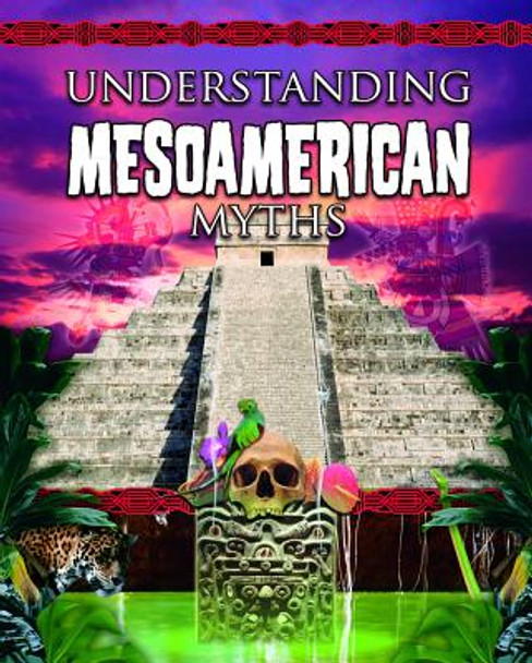 Understanding Mesoamerican Myths (Paperback)