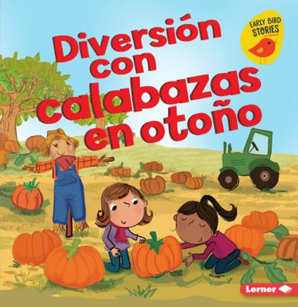 Diversión Con Calabazas en Otoño = Fall Pumpkin Fun (Paperback)