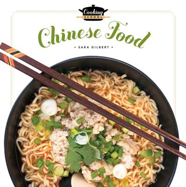 Cooking School Chinese Food (Library Binding)