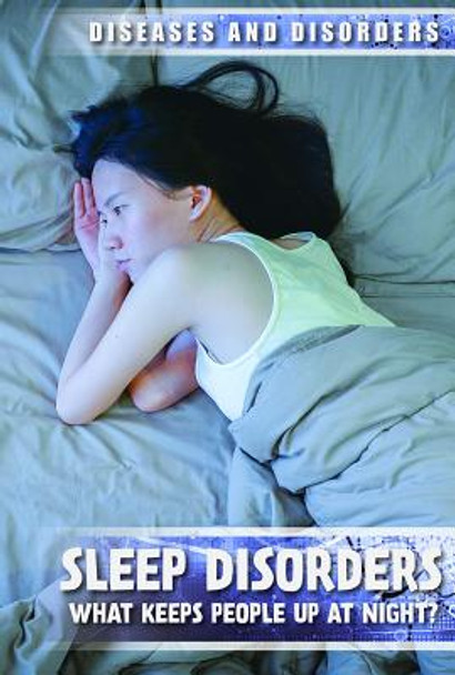 Sleep Disorders: What Keeps People Up at Night? (Library Binding)