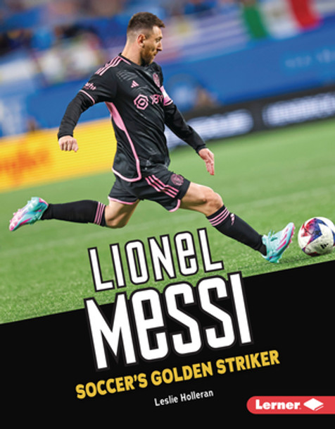 Lionel Messi: Soccer's Golden Striker (Library Binding)