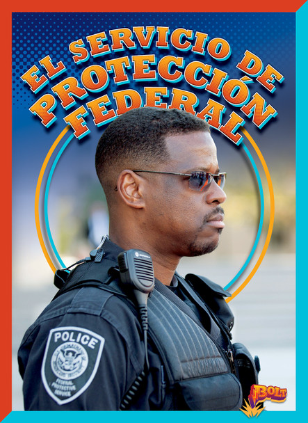 Protectores federales: El Servicio de Protección Federal (Hardcover)