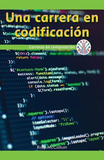 Una Carrera En Programación: Carreras En Computación (a Career in Coding: Careers in Computers) (Paperback)