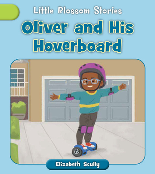 Oliver and His Hoverboard (Paperback)