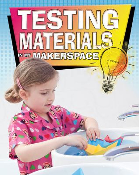 Testing Materials in My Makerspace (Library Binding)