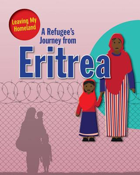A Refugee's Journey from Eritrea (Library Binding)