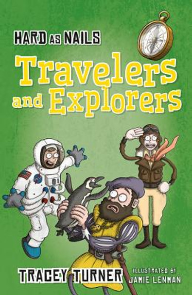 Hard as Nails Travelers and Explorers (Hardcover)