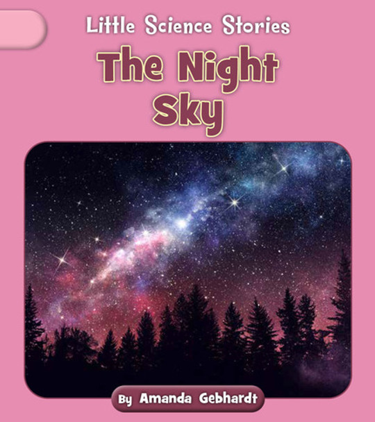 Little Science Stories: The Night Sky (Paperback)