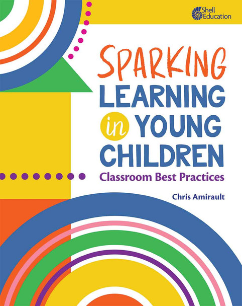 Sparking Learning in Young Children, Classroom Best Practices (Paperback)