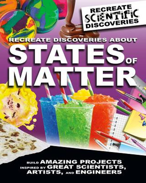 Recreate Discoveries about States of Matter (Paperback)
