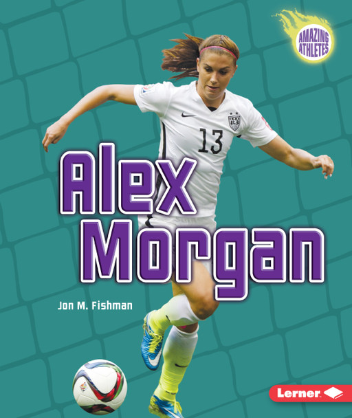 Alex Morgan (Paperback) by Jon M. Fishman
