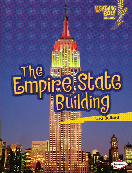 The Empire State Building (Library Binding) by Lisa Bullard