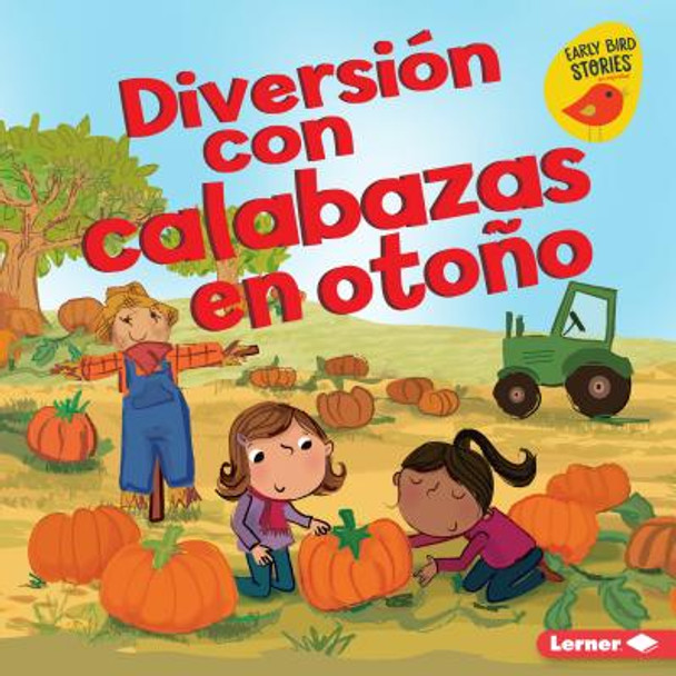 Diversión Con Calabazas en Otoño = Fall Pumpkin Fun (Library Binding)