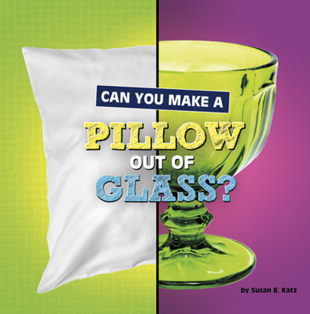 Can You Make a Pillow Out of Glass? (Hardcover)