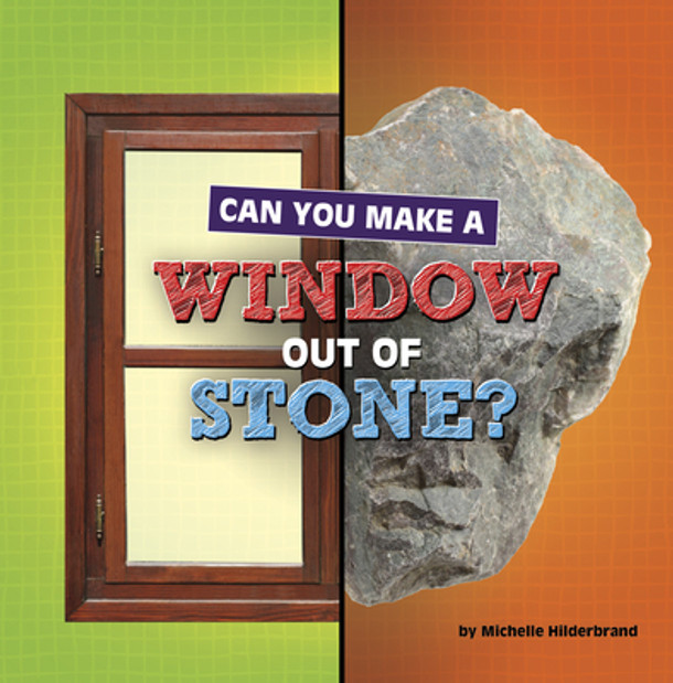 Can You Make a Window Out of Stone? (Hardcover) Can You Make a Window Out of Stone? (Hardcover)